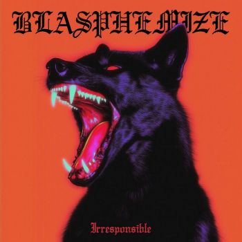 Blasphemize - Irresponsible (2025)