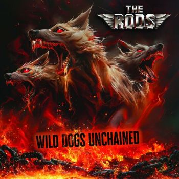 The Rods - Wild Dogs Unchained (2025)
