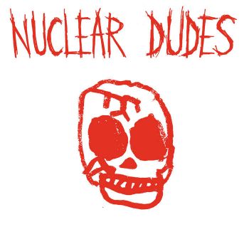 Nuclear Dudes - Truth Paste (2025)