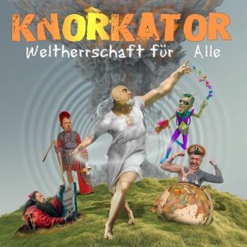 Knorkator - Weltherrschaft fur alle! (2025)