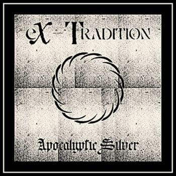 eX-Tradition - Apocalyptic Silver (2025)