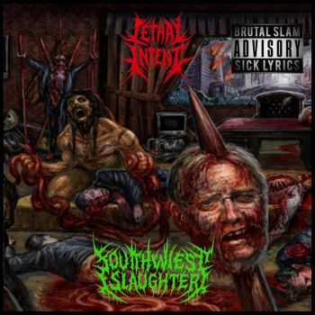 Lethal Intent - Southwest Slaughther (2025)