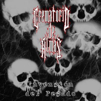 Crematorio de Almas - Invencion del Pecado (2025)