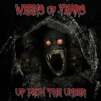 Weeks of Years - Up from the Unde (2025)