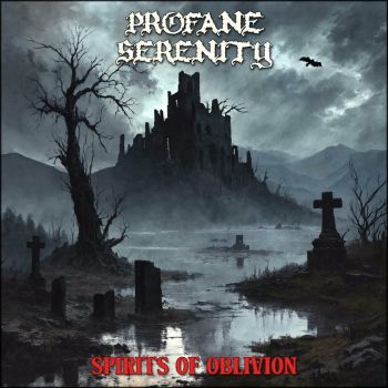 Profane Serenity - Spirits of Oblivion (2024)