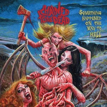 Chained to the Dead - Something Happened on the Way to Hell (2025)