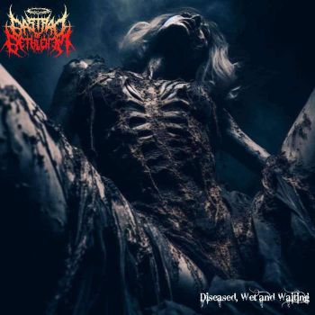 Bastard of Bethlehem - Diseased, Wet and Waitin (2025)