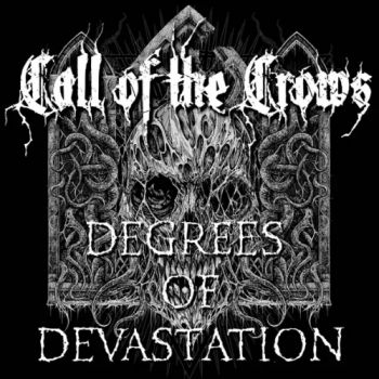 Call Of The Crows - Degrees Of Devastation (2025)