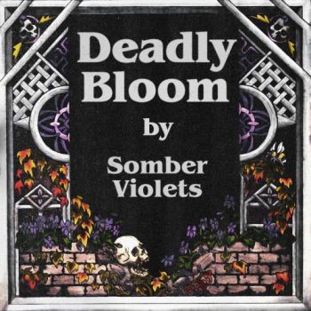 Somber Violets - Deadly Bloom (2025)