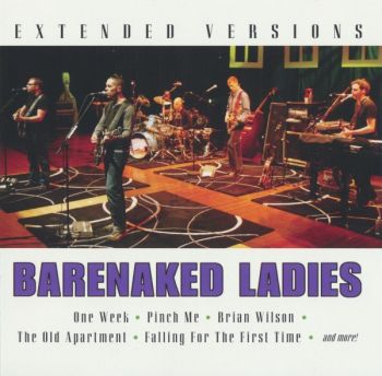 Barenaked Ladies - Extended Versions (2006)