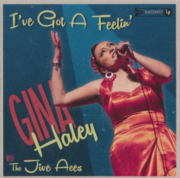 Gina Haley with The Jive Aces - I've Got A Feelin' (2025)