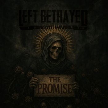 Left Betrayed - The Promise (2025)