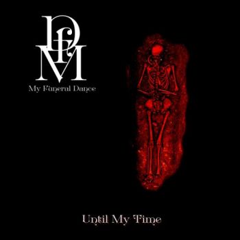 My Funeral Dance - Until My Time (2025)