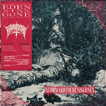 Forward to Eden / xEDENISGONEx - xforwardtoedenisgonex (2025)