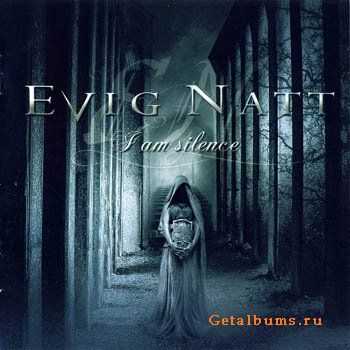 Evig Natt - "I Am Silence" (2007)