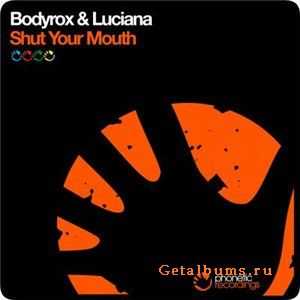 Bodyrox & Luciana - Shut Your Mouth