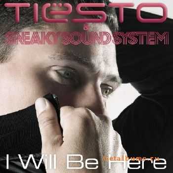 Tiesto & Sneaky Sound System - I Will Be Here (2009) LOSSLESS