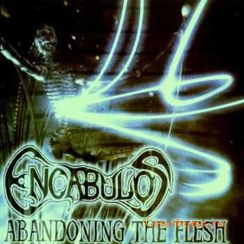 Encabulos - "Abandoning The Flesh (EP)" (2000)