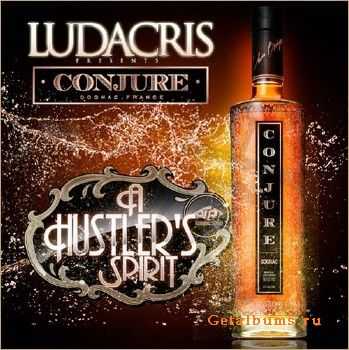 Ludacris - Conjure (A Hustler's Spirit) 2010