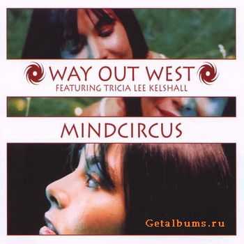 Way Out West Feat.Tricia Lee Kelshall - Mindcircus (2002)