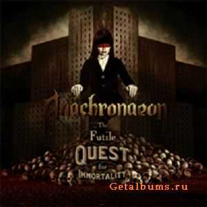 Anachronaeon - The Futile Quest For Immortality (2010)