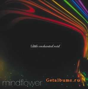 MINDFLOWER - LITTLE ENCHANTED VOID - 2009