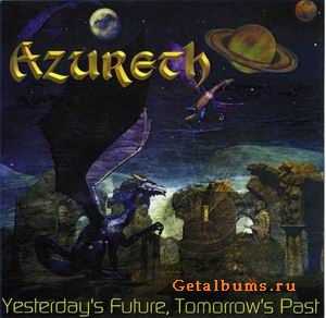 AZURETH - YESTERDAY'S FUTURE, TOMORROW'S PAST - 2004