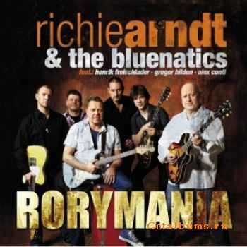 Richie Arndt & The Bluenatics  Rorymania (2007)