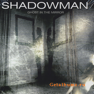 Shadowman - Ghost In The Mirror