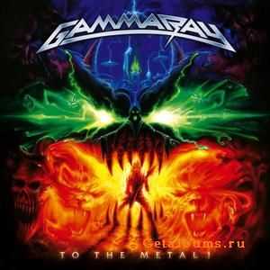 Gamma Ray - To The Metal [Japan Edition] (2010)