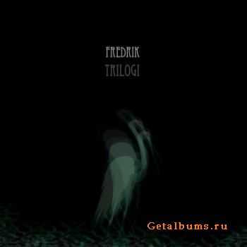 Fredrik - Trilogi(2010)