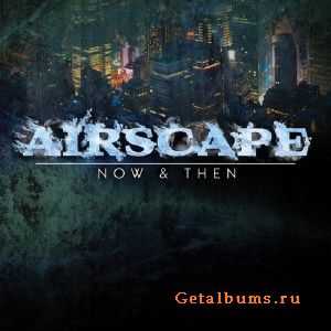 Airscape - Now & Then (2010)