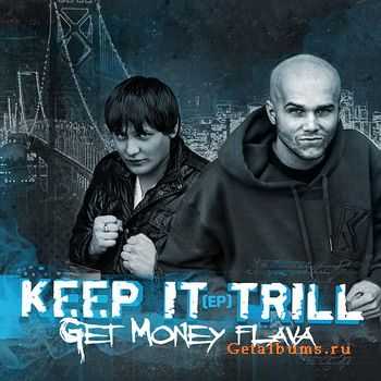 Get Money Flava - Keep It Trill (2010) EP