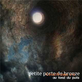 Petite Porte de Bronze - au fond du puits  (2010)