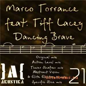 Marco Torrance feat. Tiff Lacey - Dancing Brave