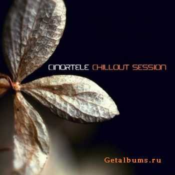 Cinortele - Chillout Session (2010)