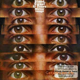 Blood, Sweat & Tears - Mirror Image &#8471; 1974