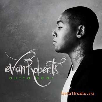 Evan Roberts - Outta Hear (2010)