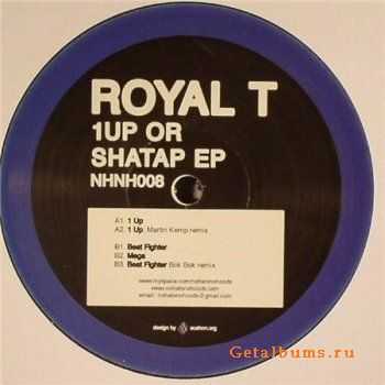 Royal T - 1Up or Shatap EP (2010)