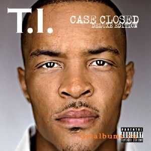 T.I.- Case Closed (Deluxe Edition) 2009