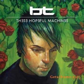 BT - These Hopeful Machine [LOSSLESS] [2010]