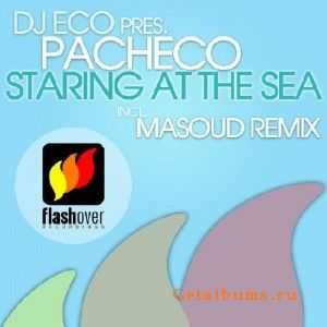 DJ Eco Pres Pacheco - Staring At The Sea (2010)