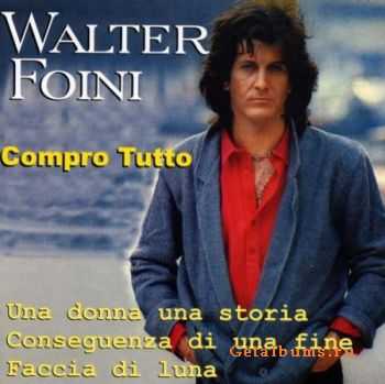 Walter Foini - Compro tutto