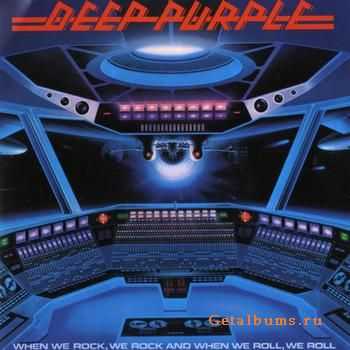 Deep Purple - When We Rock, We Rock And When We Roll, We Roll (1978)