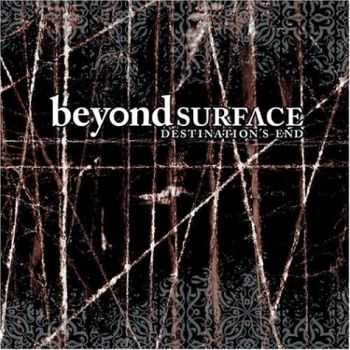 Beyond Surface - Destination's End (2004)