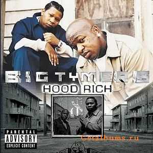 Big Tymers - Hood Rich (2002)