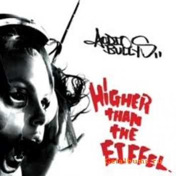 Audio Bullys - Higher Than The Eiffel (2010)