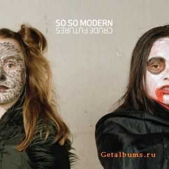 So So Modern - Crude Futures (2010)