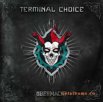 Terminal Choice - Ubermacht