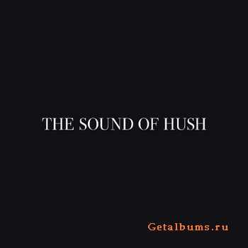 The Sound Of Hush - The Sound Of Hush (2010)